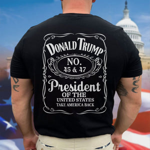 Donald J. Trump 45 & 47 President Of The United States Back Shirt HA75 67020