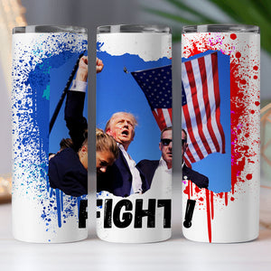 Donald Trump Fight Skinny Tumbler TH10 63139