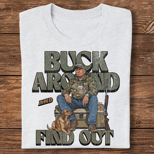 Trump Buck Around And Find Out Grunge Hunting Bright Shirt HO82 65170