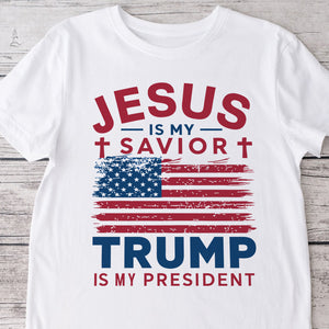 Jesus Is My Savior Trump Is My President Bright Shirt HO82 65326