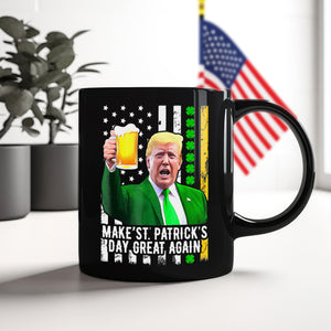 Funny Trump President Make St Patrick's Day Great Again Black Mug HO82 65618