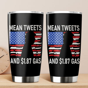 Mean Tweets And $1.87 Gas Trump Fat Tumbler HO82 62672