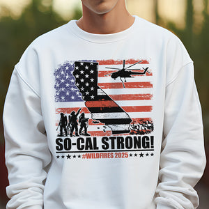 So-Cal Strong Wildfires 2025 California Firefighter With USA Flag Firefighting Bright Shirt HO82 65688