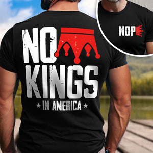 Nope King Since 1776 Back and Front Shirt