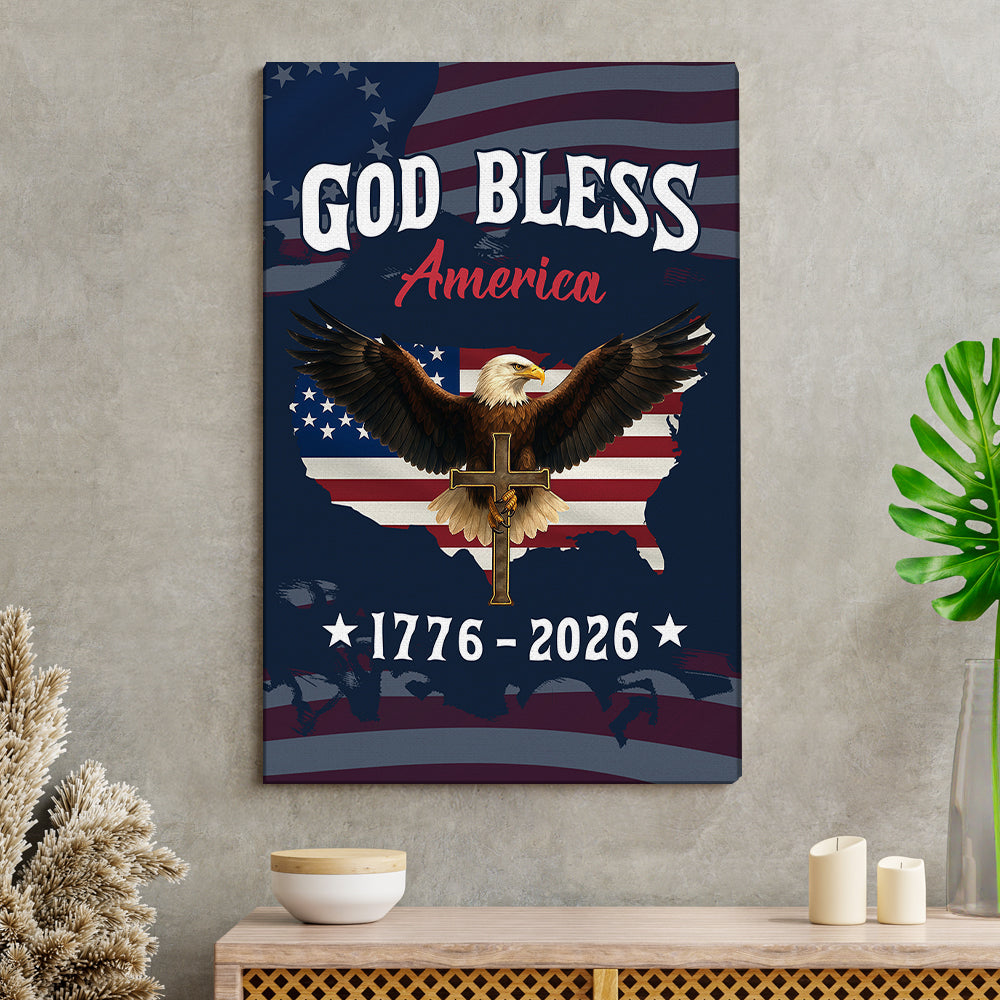Personalized Patriotic 250th Anniversary God Bless America Eagle 1776–2026 Canvas Poster HO82 901446