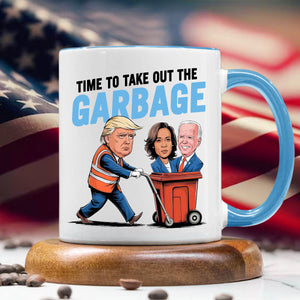 Time To Take Out The Garbage Trump 2024 Patriotic Accent Mug LM32 65195