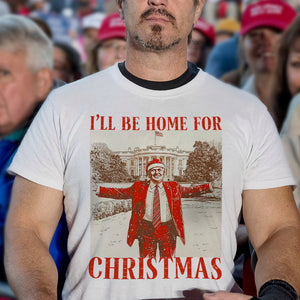 Trump I'll Be Home for Christmas Shirt HA75 63588