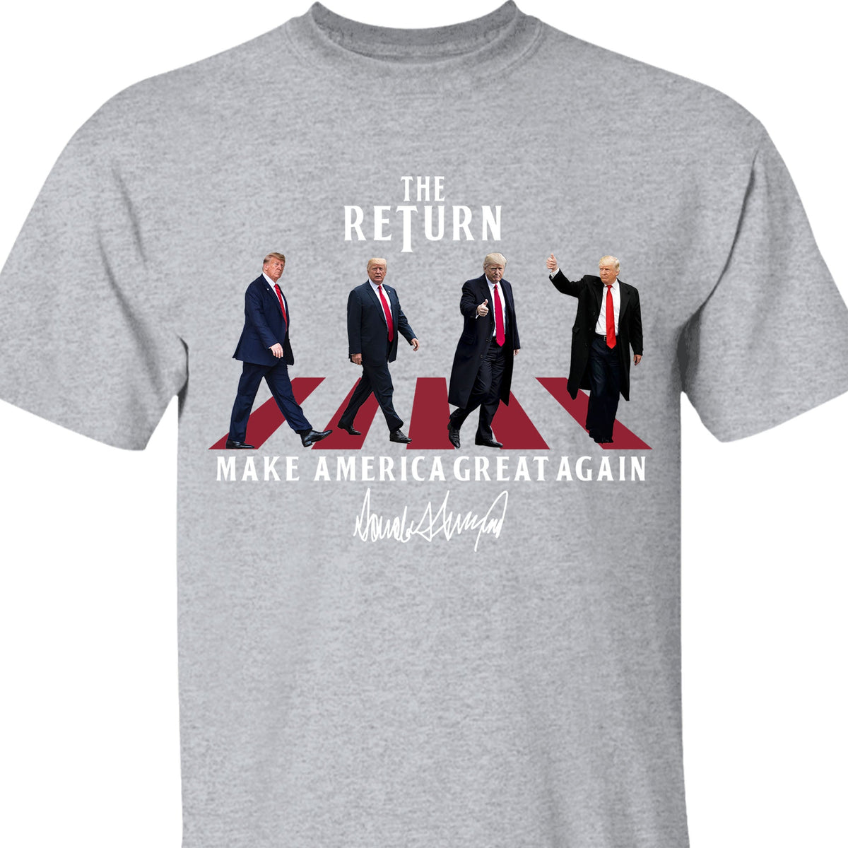 The Return MAGA Shirt | Donald Trump Homage Shirt | Donald Trump Fan Tees C898 - GOP 63339
