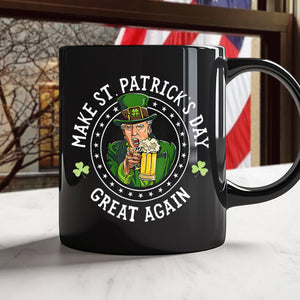 Make St Patrick's Day Great Again Funny Trump Republican 2024 Black Mug HO82 65614