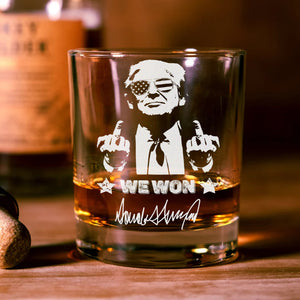 Trump 2024 We Won Engraved Whisky Glass Funny Gift For Trump Supporters HA75 67032