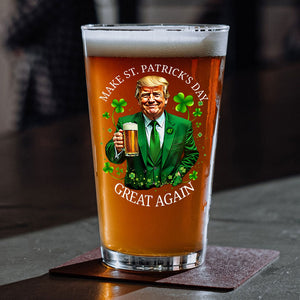 Trump Make ST. Patricks Day Great Again Beer Glass CH07 67254