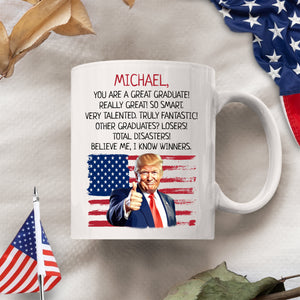 Personalized Trump Graduation You Are A Great Graduate White Mug LM32 65239