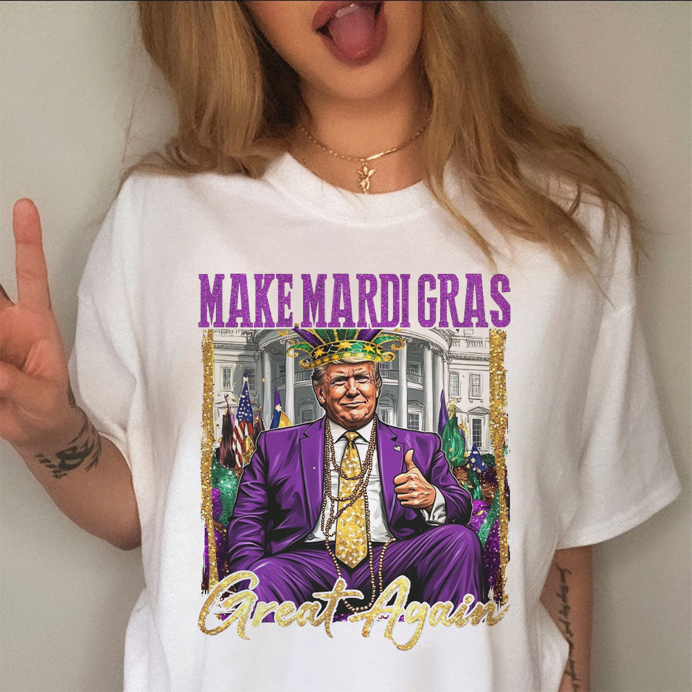 Trump Make Mardi Gras Great Again Bright Shirt Gift For Trump Lovers CH07 67284