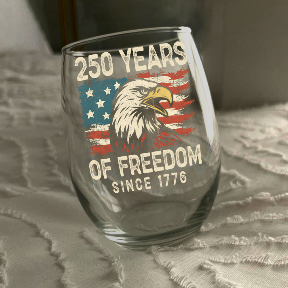 250 Years Of Freedom Since 1776 USA Bald Eagle America Flag Wine Glass HA75 897378