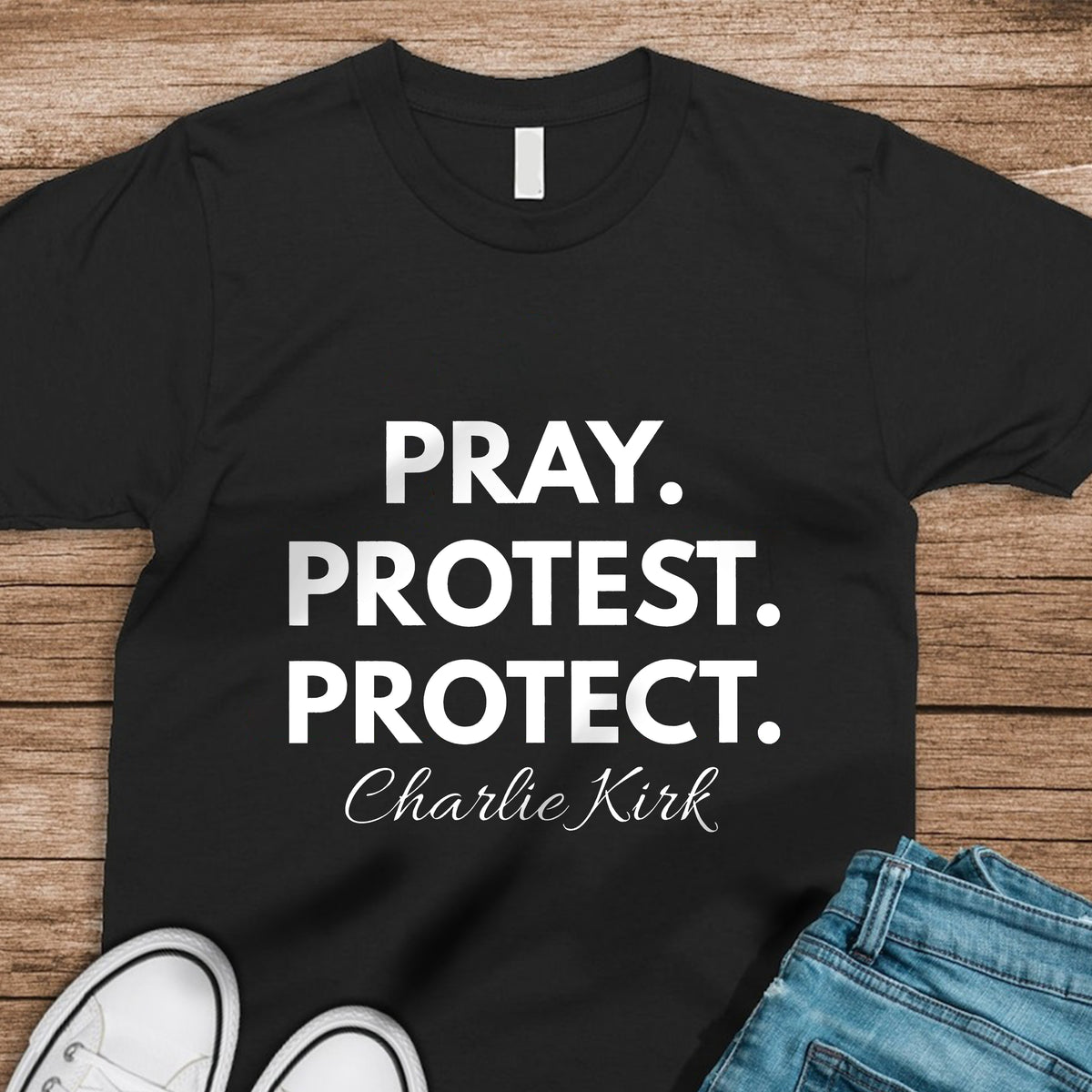 Pray. Protest. Protect - Justice For Charlie Kirk Dark Shirt LM32 65639
