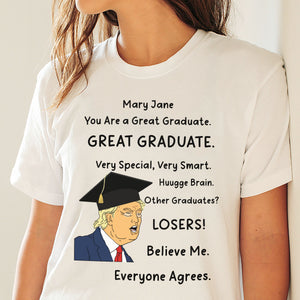 You Are A Great Graduate Donald Trump Shirt TH10 64327