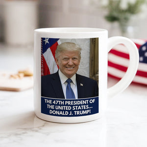 Trump The 47th President Mug TH10 64047