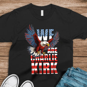 We Are Charlie Kirk America Eagle Patriot Memorial Dark Shirt LM32 65489