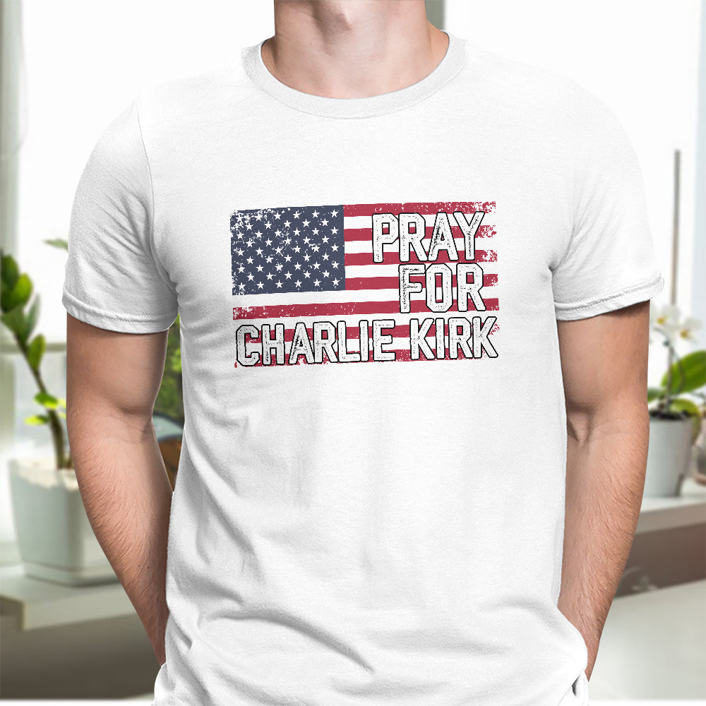 Pray For Charlie Kirk Bright Shirt HA75 64582
