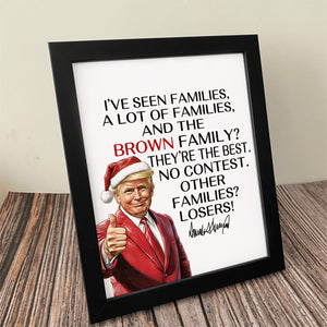 Personalized Gift Funny Trump Christmas I've Seen Families Picture Frame LM32 65821