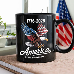 Celebrate 250 Years of America USA Anniversary 1776-2026 Black Mug HO82 894524