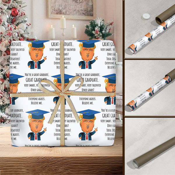 Trump Said You Are Great Graduation Wrapping Paper TH10 64313 - RWB Zone