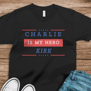 Charlie Kirk Is My Hero Make America Great Again Dark Shirt HO82 65852