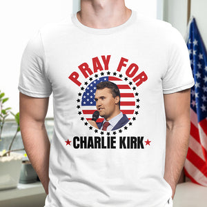 Pray for Charlie Kirk Bright Shirt HA75 64446