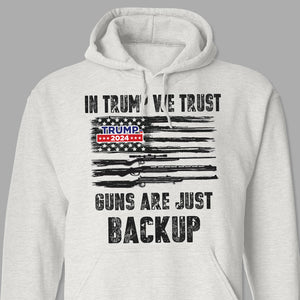 In Trump We Trust Gun Are Just Backup Bright Shirt T286 62459