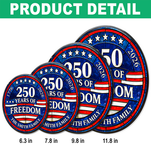 Custom Family Name 250 Years Of Freedom 1776-2026 4th Of July Stained Glass Suncatcher HO82 901498