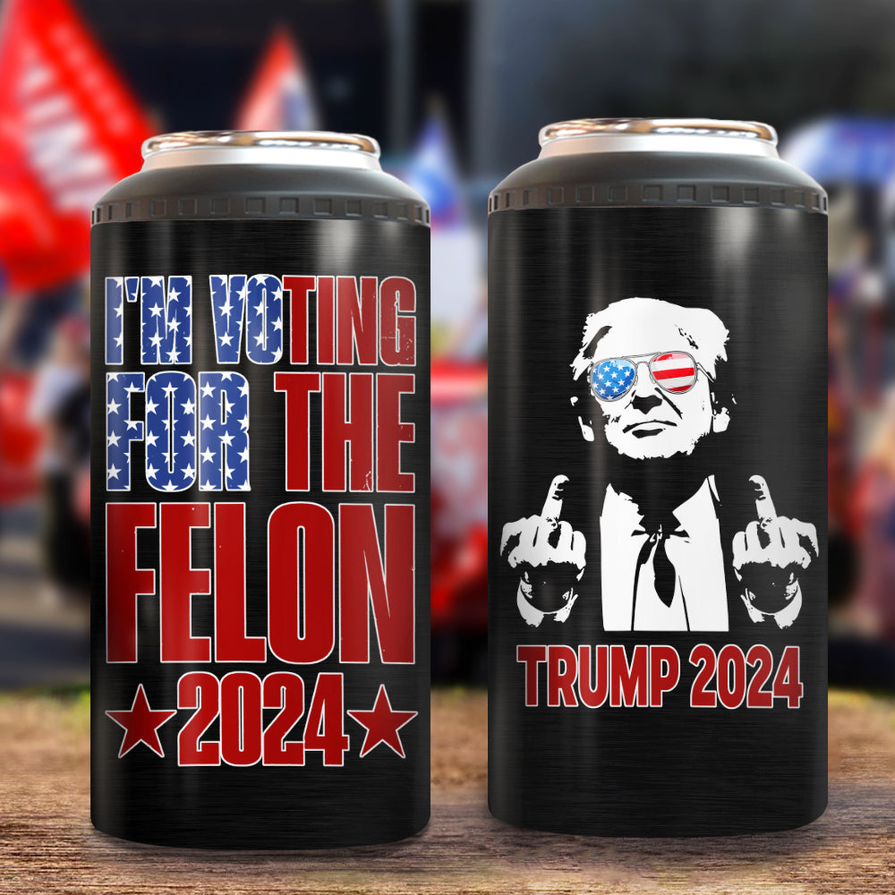 I Am Voting For The Felon 2024 Trump President Cooler Tumbler N369 62912