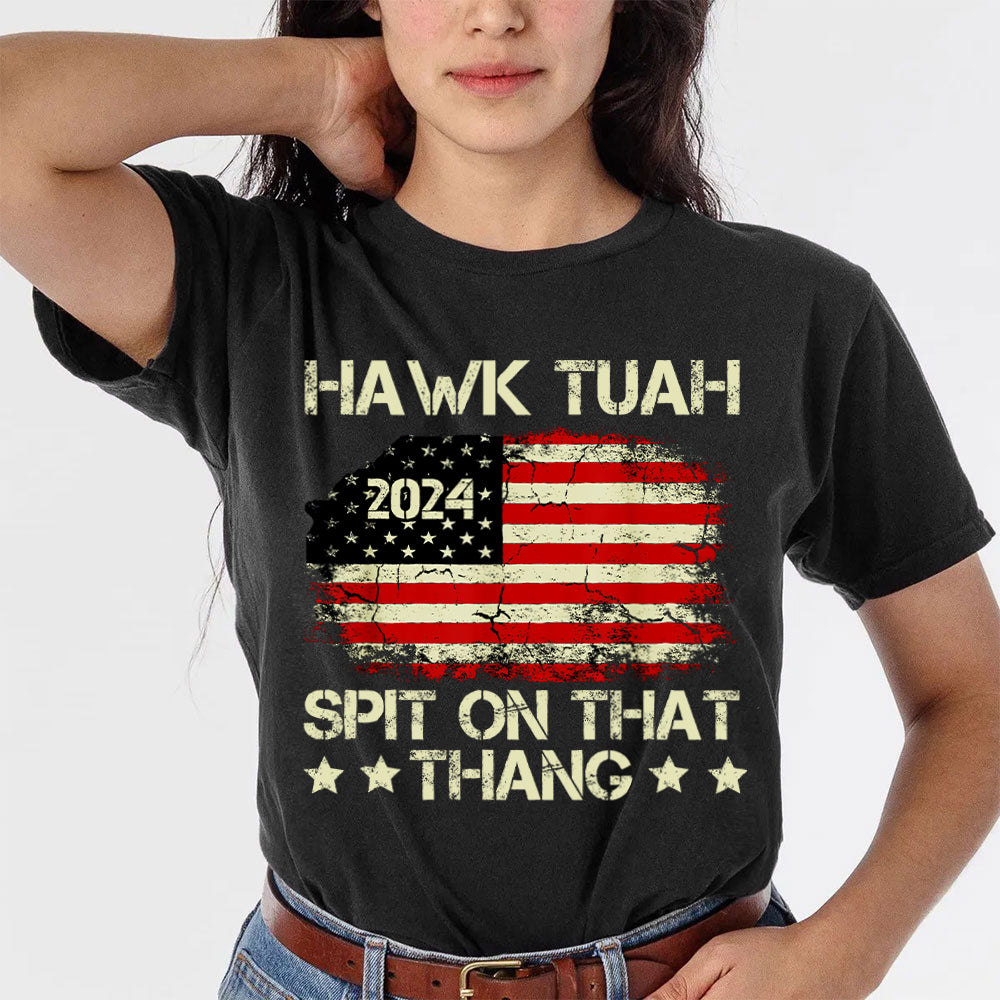 Hawk Tuah 24 Spit On That Thang US Flag Dark Shirt HO82 62806