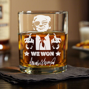 Trump 2024 We Won Engraved Whisky Glass Funny Gift For Trump Supporters HA75 67032