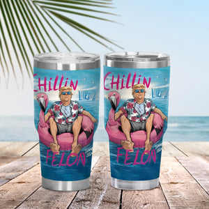 Chillin Like A Felon Summer 2024 Trump President Curved Tumbler N304 DM01 62961