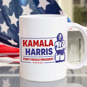 Kamala Harris First Female President Mug HO82 65070