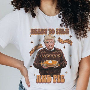 Trump Politics, Policies And Pie - Patriotic White Shirt LM32 63817