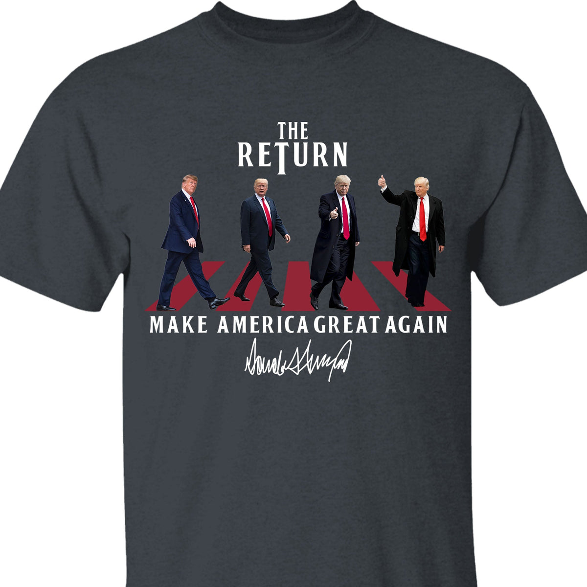 The Return MAGA Shirt | Donald Trump Homage Shirt | Donald Trump Fan Tees C898 - GOP 63339