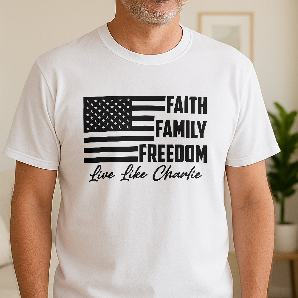 Live Like Charlie Kirk Faith Family Freedom Bright Shirt HA75 64576