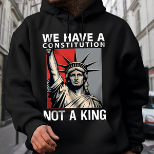 We Have A Constitution Not A King Dark Shirt
