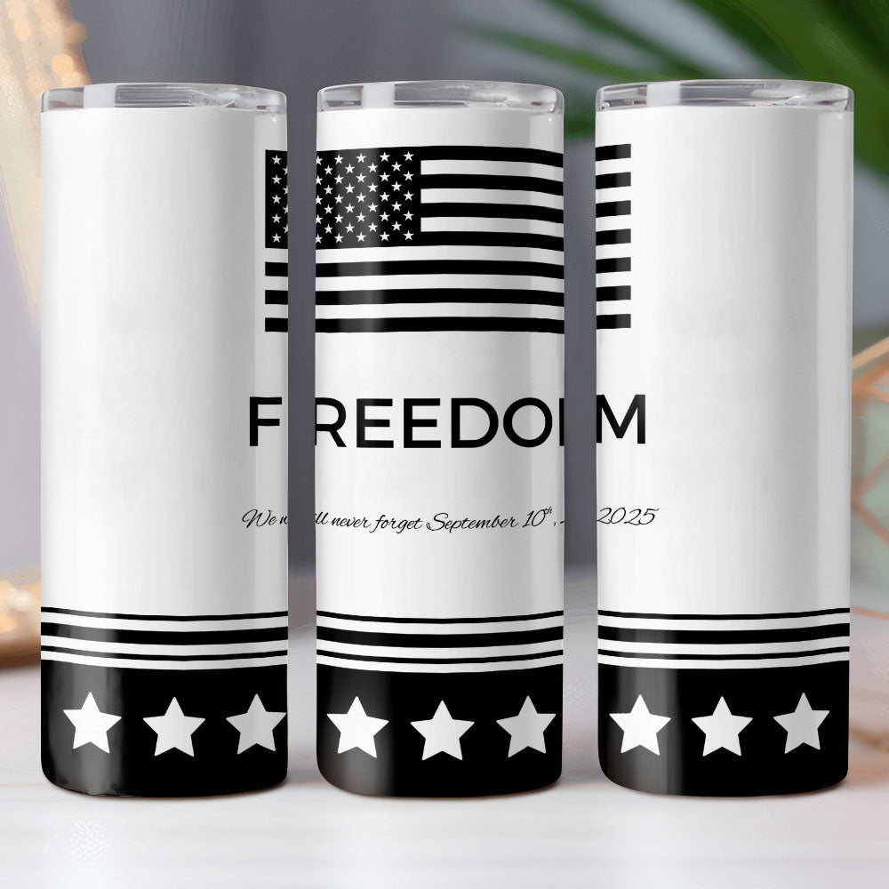 We Will Never Forget Charlie Kirk Skinny Tumbler HO82 66018