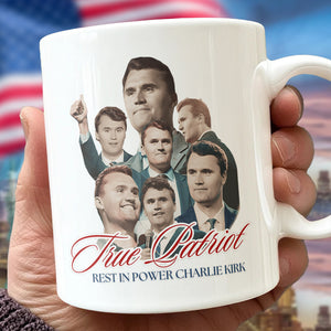 True Patriot Rest In Power Charlie Kirk White Mug HO82 65812