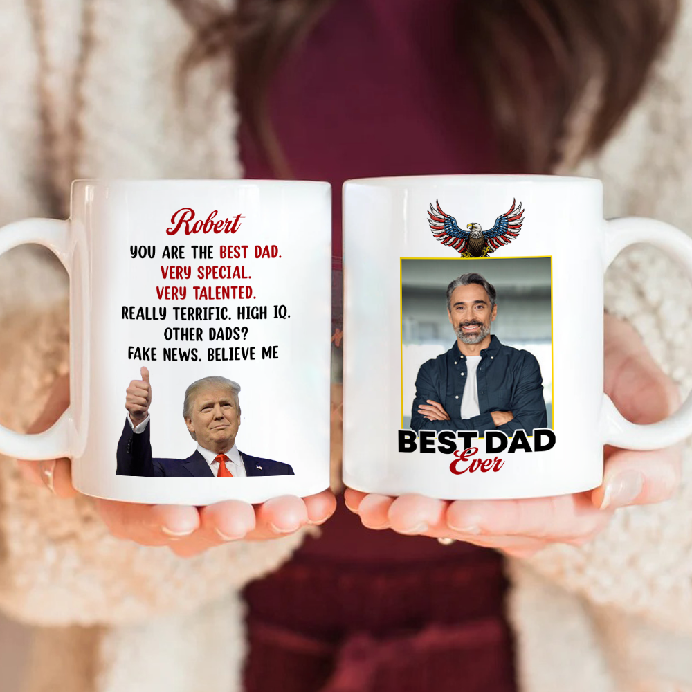 Custom Photo Trump Best Dad Best Mom Ever White Mug LM32 65329