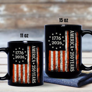 250 Years America Flag 250th Birthday 1776-2026 Black Mug HO82 894790