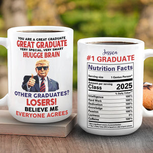 You Are A Great Graduate Personalized Funny Trump Graduation White Mug HA75 64358