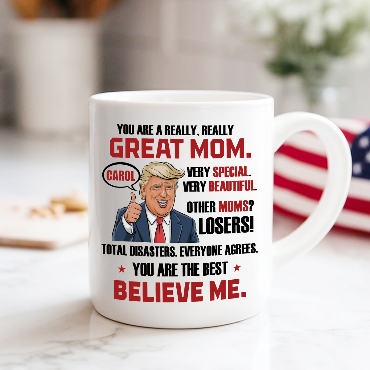 Trump Mom You're Great Mom From Daughter White Mug For Mother's Day LM32 65271