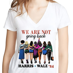 We Are Not Going Back Harris Walz 2024 Bright Shirt HO82 65150