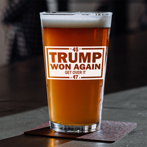 Trump's Back And Won Again 45/47, Get Over It Beer Glass LM32 63755