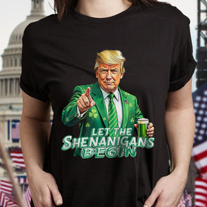 Trump Let The Shenanigans Begin St. Patrick's Day Dark Shirt LM32 65259