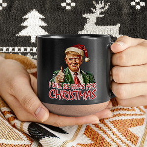 Trump I'll Be Home for Christmas - Humorous Trump Pottery Mug HA75 63618