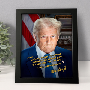 Trump You're The Greatest Father Custom Name Picture Frame CH07 67308